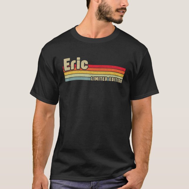 T-shirt Eric Nom Cadeau Personnalisé Anniversaire Drôle No (Devant)