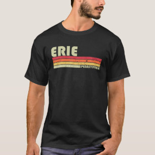 T-shirt ERIE PA PENNSYLVANIA Funny City Accueil Racines Ca