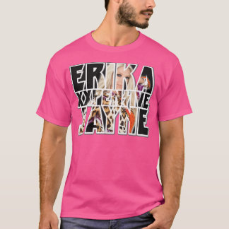 T-shirt Erika Jayne - Le chanteur de beauté
