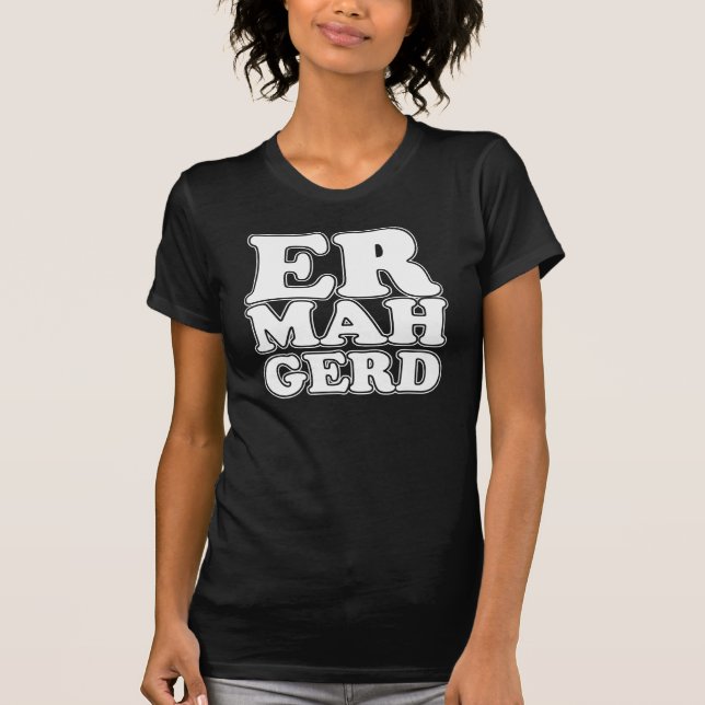 T-shirt Ermahgerd (Devant)