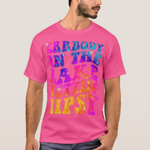 T-shirt Errbody Dans Le Lac Gettin Tipsy Drôle Humoristiqu