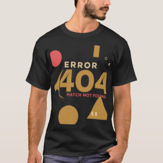 T-shirt Erreur 404 Correspondance introuvable