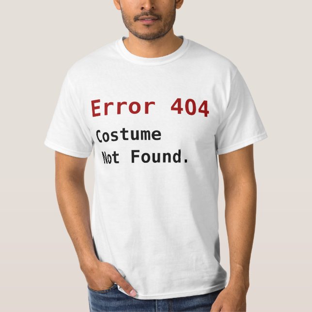 T-shirt Erreur 404 Costume introuvable, Geek anti-Hallowee (Devant)