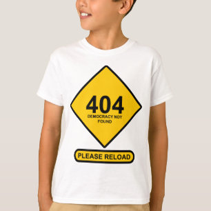T-shirt Erreur 404 : Démocratie introuvable