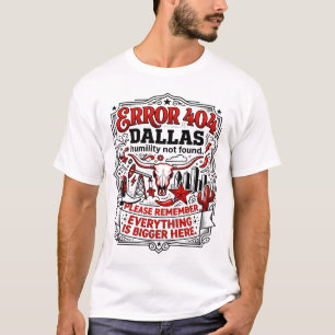 T-shirt Erreur 404 Humilité de Dallas introuvable