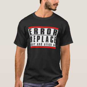 T-shirt Erreur Signe Remplacer Utilisateur et cliquez sur