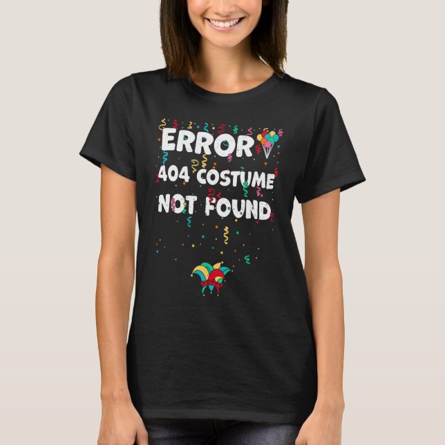 T-shirt Erreur Trouvée Costume 404 Non Trouvé Karneval Dit (Devant)