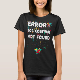 T-shirt Erreur Trouvée Costume 404 Non Trouvé Karneval Dit