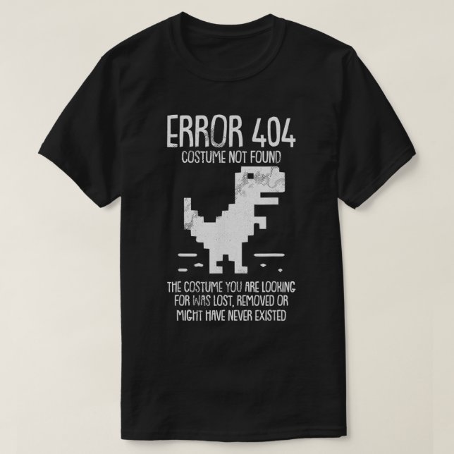 T-shirt Error 404 Costume Not Found Lazy Halloween Funny G (Design devant)