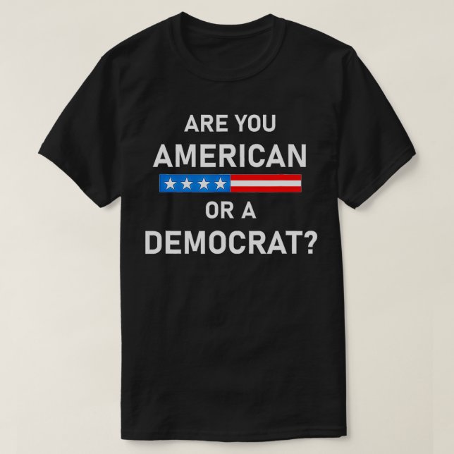 T-shirt Es-tu Américain ou Démocrate ?  (Design devant)