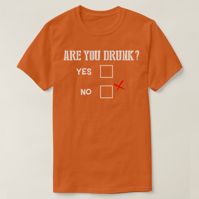 T-shirt Es-Tu Drunk Alcool Sarcastique (Design devant)