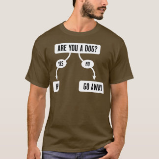T-shirt Es-Tu Un Chien Drôle Mignonne Organigramme