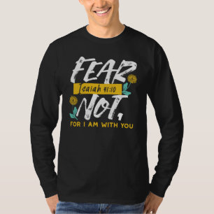 T-shirt Esaïe 41:10 - Peur Pas Un Verset De Bible Inspirat