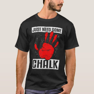 T-shirt Escalade Bouldering Alpinisme Juste Besoin De Plus