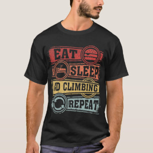 T-shirt Escalade de l'aide du sommeil à manger Répéter