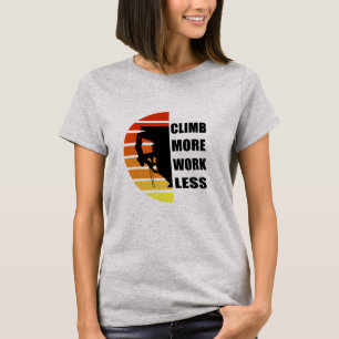 T-shirt Escalade rock motivationnelle disant