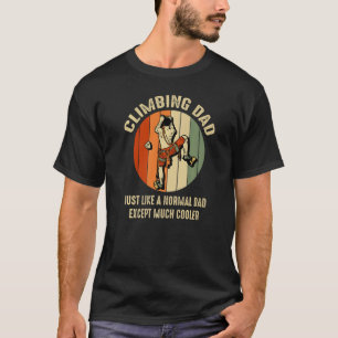 T-shirt Escalade rock papa tout comme un papa normal Roc h