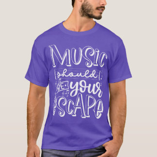 T-shirt Escape in Music friend