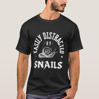 T-shirt Escargot - Facilement distrait par les escargots