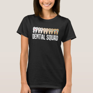 T-shirt Escouade dentaire Dentiste Dentaire Hygiéniste Den