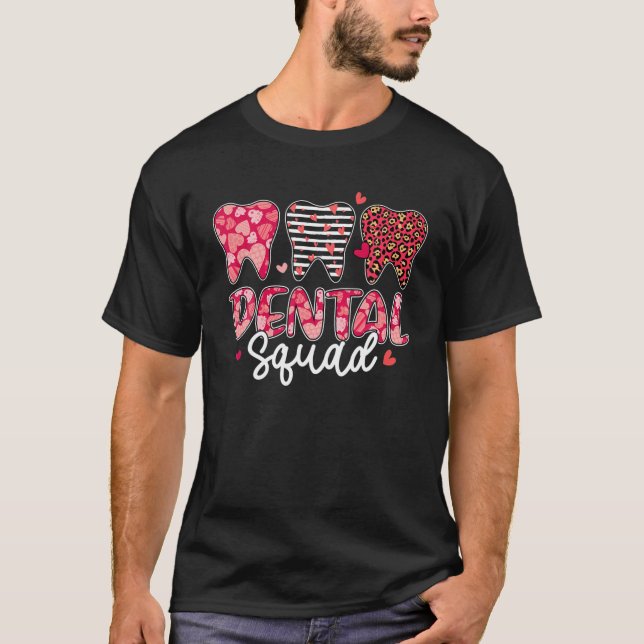 T-shirt Escouade dentaire Dents Dentistes Valentines Jour  (Devant)