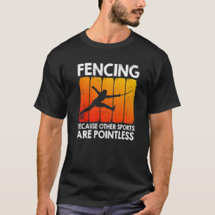 T-shirt Escrime parce que les autres sports sont sans inté