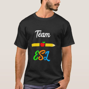 T-shirt Esl Teacher Team Appréciation Day Anglais