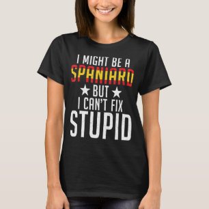T-shirt Espagne Je Pourrais Être Espagnol Mais Je Ne Peux