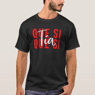 T-shirt Espagne Que Si Tia Espagnol Girl Amusement Mème Je
