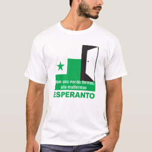 T-shirt Esperanto/ "Kiam unu pordo fermas, alia malfermas"