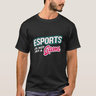T-shirt Esports Ce n'est pas juste un jeu vidéo Joueur Gee
