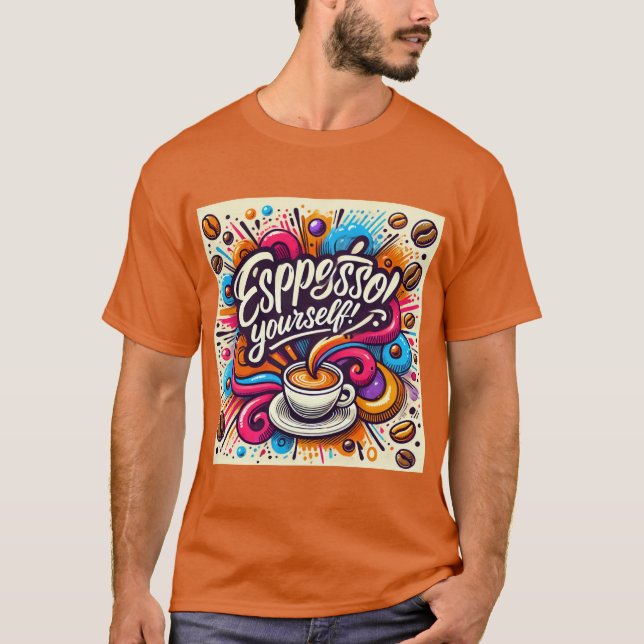 T-shirt Espresso Yourself Humour café (Devant)