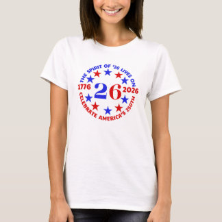 T-SHIRT ESPRIT DE ‘26 VIT SUR : CÉLÉBRER LE 250ÈME AMÉRIQU