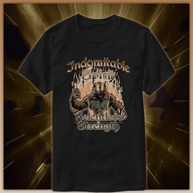 T-shirt Esprit Indomptable, Force implacable (Créateur téléchargé)