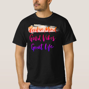 T-shirt Esprit Positif. Belles Vibrations. Grande Vie