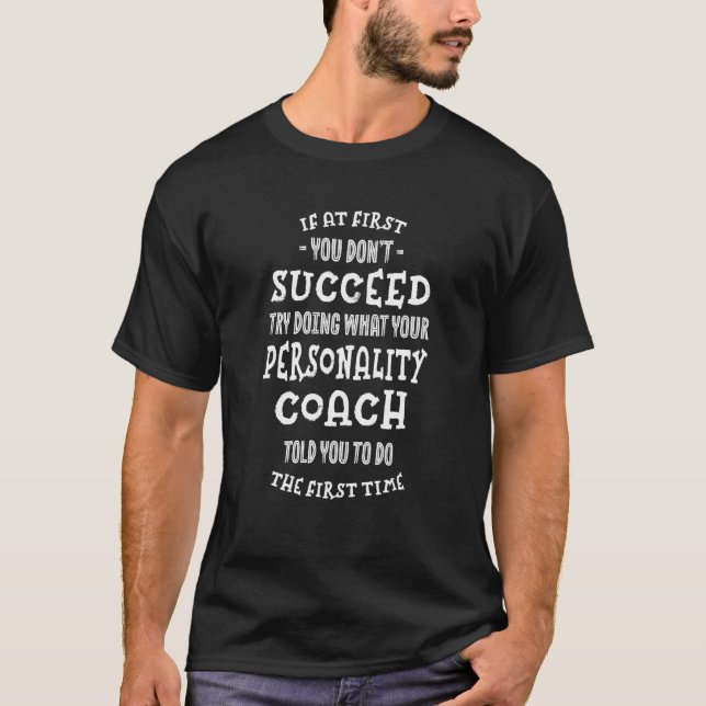 T-shirt Essayez De Faire Ce Que Votre Entraîneur De Person (Devant)