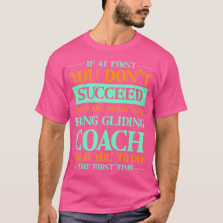 T-shirt Essayez de faire ce que votre instructeur de vol l