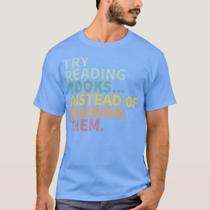 T-shirt Essayez de lire des livres au lieu de les interdir