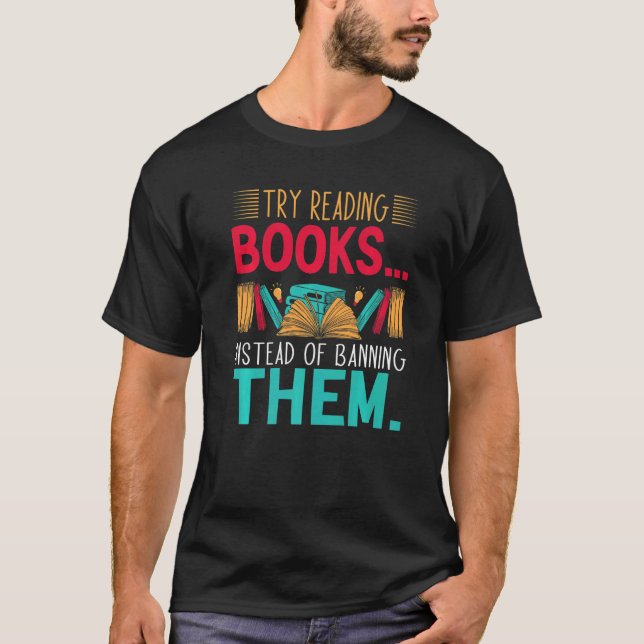 T-shirt essayez de lire des livres au lieu de les interdir (Devant)