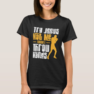 T-shirt Essayez Jésus Pas Moi Jab Croix Hook Boxe Gants Bo