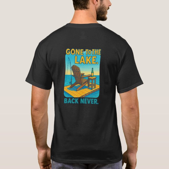 T-shirt 🌲 est allé au lac. Ne jamais revenir. 🛶 (Dos)