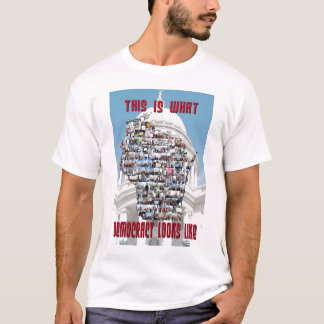 T-shirt Est c'à ce que la démocratie ressemble