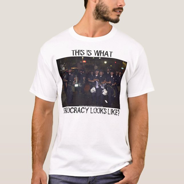 T-shirt Est c'à ce que la démocratie ressemble ? (Devant)