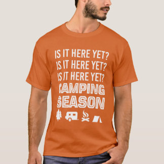 T-shirt Est-ce déjà la saison de camping ? Question drôle 