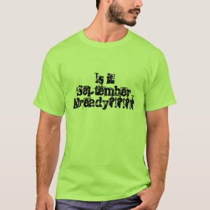 T-shirt "Est-ce déjà septembre ? ! ? ! ? ! ?" Retour à l'é