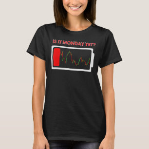 T-shirt Est-ce lundi pourtant jour de négociation Stock in