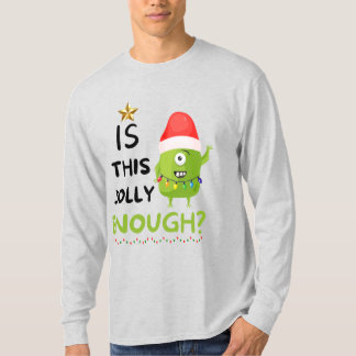 T-shirt Est-Ce Que C'Est Assez Jolly, Grinch De Noël