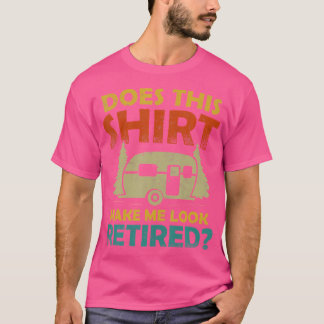 T-shirt Est-Ce Que Cette Chemise Me Fait Reparaître Campin