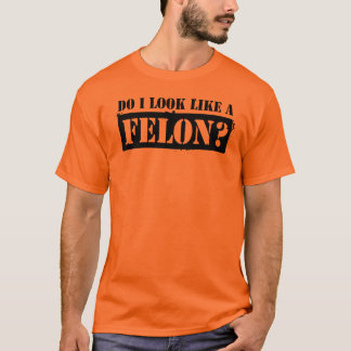 T-shirt Est-ce que je ressemble à un criminel ?