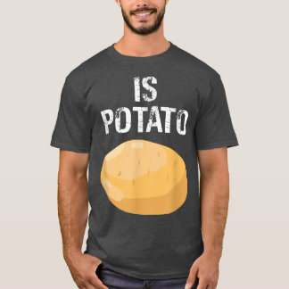 T-shirt Est-Ce Que La Pomme De Terre Est Drôle Comme On Le